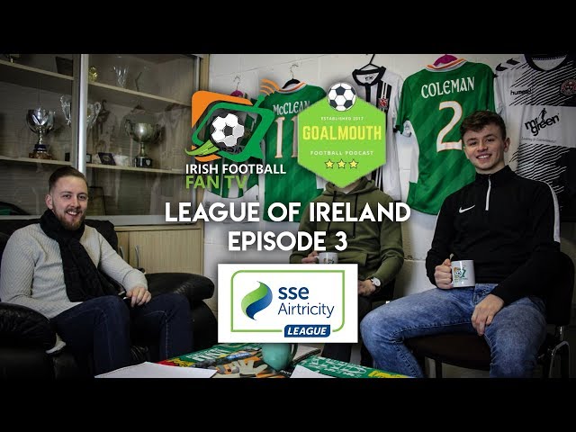 League of Ireland - Episode #3 - What have we learnt from the first 3 games?