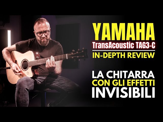 Yamaha TransAcoustic TAG-3C: proviamo la chitarra acustica con gli effetti invisibili!