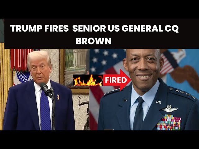 BREAKING NEWS: Trump dismisses senior US general CQ Brown in a reshuffle at the Pentagon