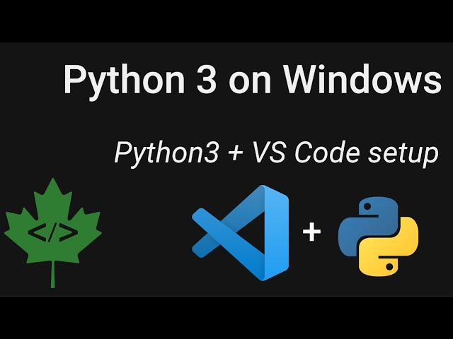 Python 3 install & setup video (windows 10/11 & VS Code)