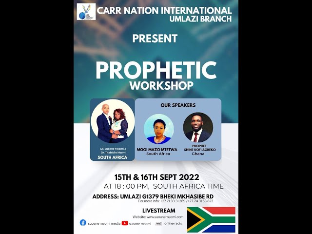 PROPHETIC WORSHOP DAY 1 WITH DR.'S SUOANE MSOMI, MOOI MAZO, PROPHET SHINE KOFI AGBEKO