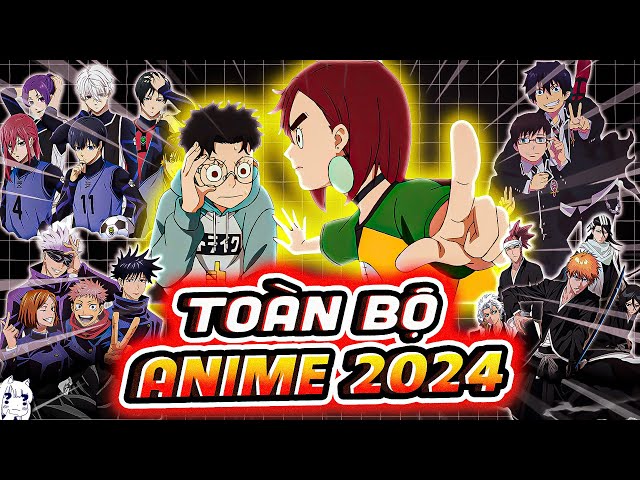 REVIEW TOÀN BỘ ANIME NĂM 2024 - ANIME NÀO ĐÁNG XEM NHẤT? | ANIME REWIND