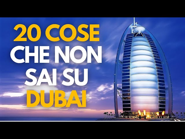 DUBAI: 20 cose incredibili che non conoscete!