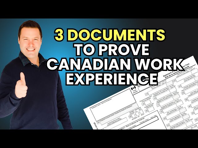 3 Documents To Prove Your Canadian Work Experience For Express Entry