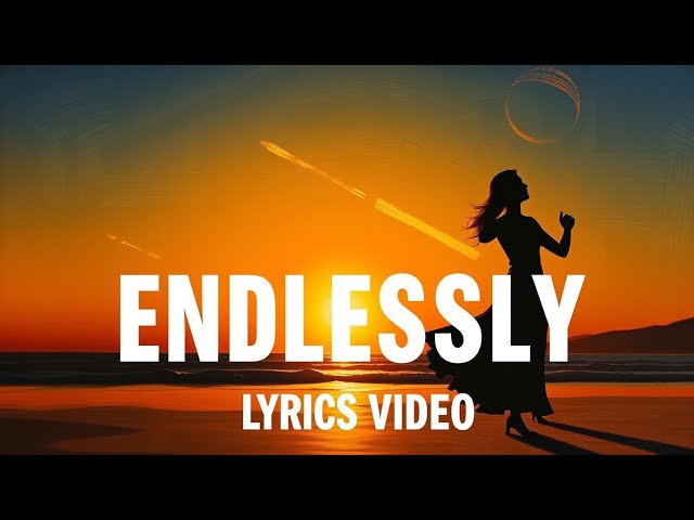 "Endlessly" | A Timeless Love Song | Official Lyrics Video 💖✨