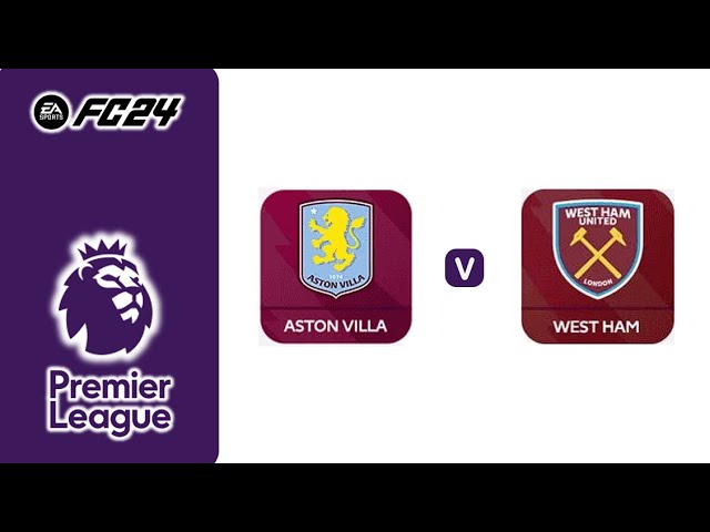 FC24丨Aston Villa vs West Ham丨Premier League 2024/25丨英格蘭足球超級聯賽丨阿斯頓維拉 vs 西漢姆聯丨Matchday 23