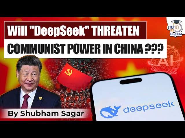 DeepSeek a Threat to Chinese Communist Party? | Artificial Intelligence | UPSC 2025 | Shubham Sagar