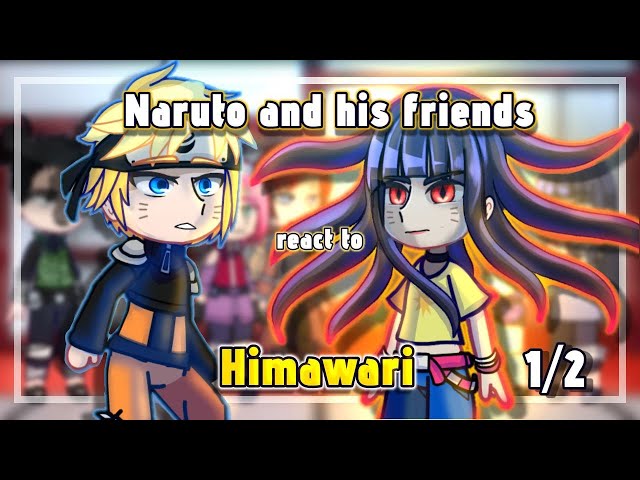 Naruto and his friends react to Himawari (1/2) TerraLi || Gacha Club react