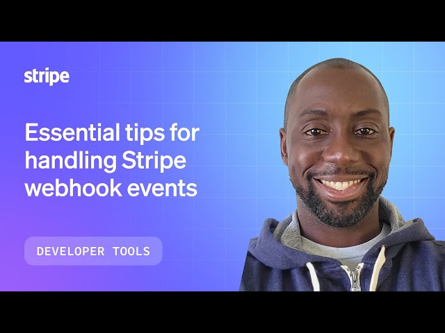 Essential tips for handling Stripe webhook events