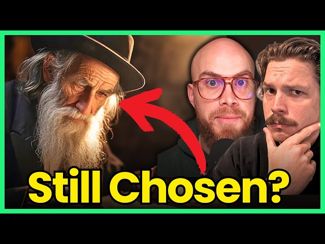 Are Jews STILL God's Chosen People?