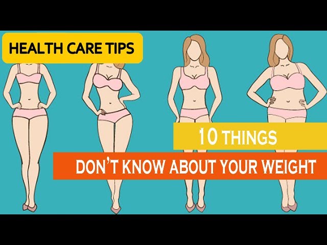 10 things you don’t know about your weight