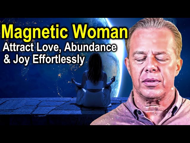 Dr Joe Dispenza -  Attract Love, Abundance & Joy Effortlessly | Powerful Feminine Energy Meditation