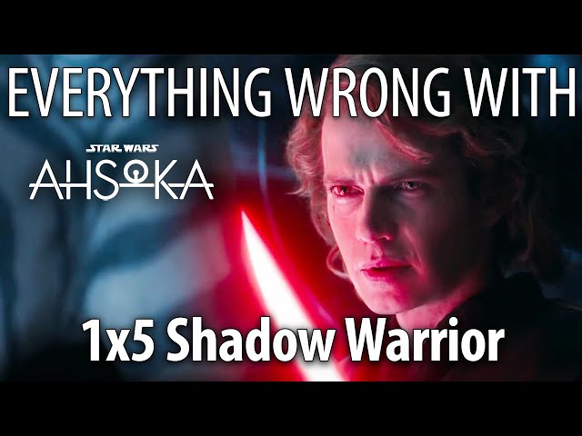 Everything Wrong With Ahsoka S1E5 - "Shadow Warrior"