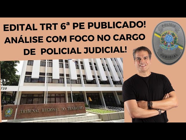 Edital TRT 6ª (PE) 2024 c/ VAGAS para o cargo de APJ (Policial Judicial)!