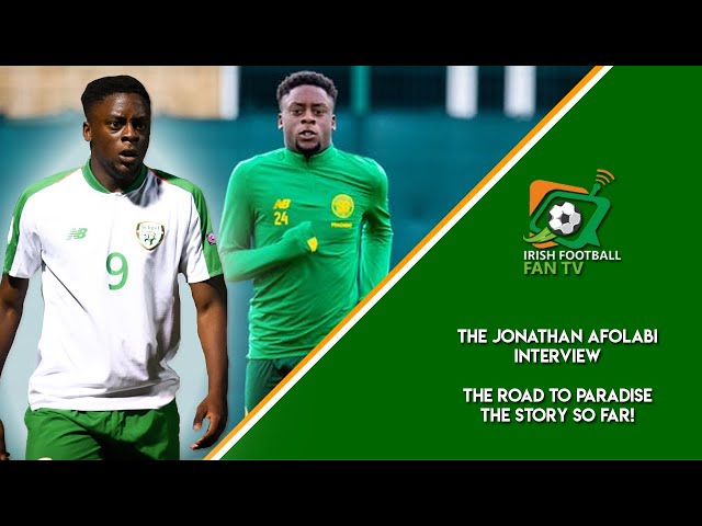 Jonathan Afolabi | The Road to Paradise | The Story So Far | from Tallaght to Glasgow and in between