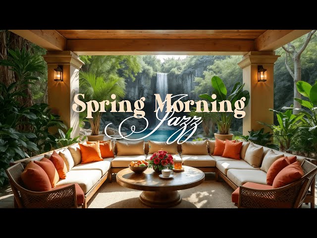 Spring Morning Coffee Porch by a Waterfall – Elegant Piano Jazz Music for Work & Study