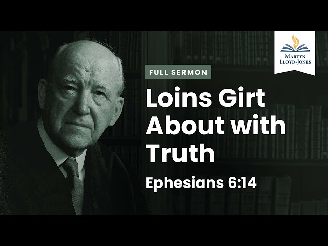 Loins Girt About with Truth (Remastered)