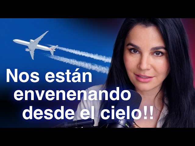 ¿Nos están ENVENENANDO desde el CIELO? CONOCE la TEORÍA sobre los CHEMTRAILS | Martha Higareda