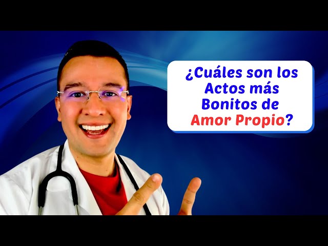 ❤️ ✅ ¿Cuáles son los Actos más Bonitos de Amor Propio? - Dr. Sergio Perea (Dr. Chocolate)