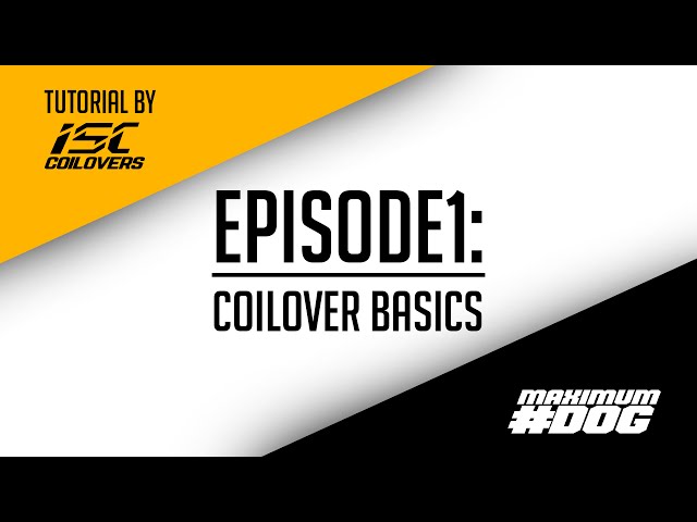 [TUTORIAL BY ISC] Coilover Basics - ISC Suspension