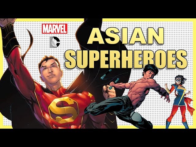 10 MOST INFLUENTIAL Asian Superheroes From Marvel & DC