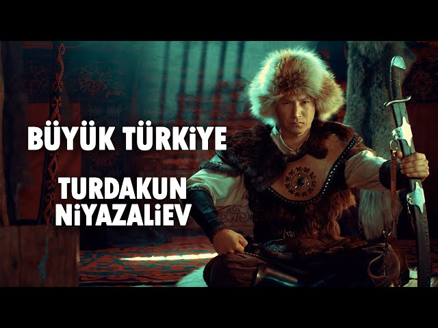 'Büyük Turkiye'-Turdakun Niyazaliev- Аltyazı var/ "Улуу Түркия" Турдакун Ниязалиев! الكليب عن تركيا