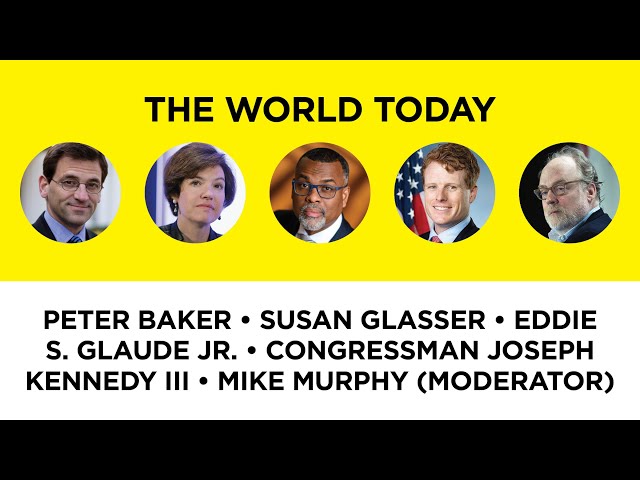 The World Today—P. Baker, S. Glasser, E. S. Glaude Jr. and Rep. J. Kennedy III w Mike Murphy (mod)