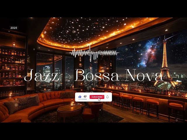 Romantic Bossa Nova - Sky view Lounge - Playlist 2025