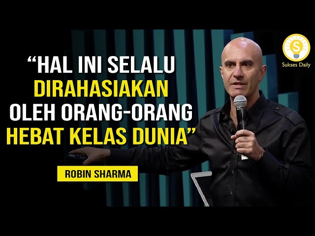 Hanya 5% Populasi Teratas Di Dunia Yang Mengetahui Hal Ini - Robin Sharma Subtitile Indonesia - Ilmu