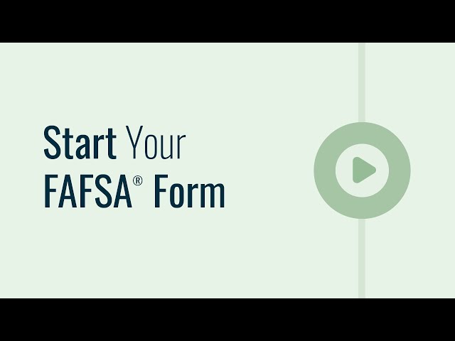 Start Your FAFSA® Form