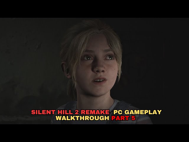 SIlent Hill 2 Full Game PC Gameplay Walkthrough Part 5