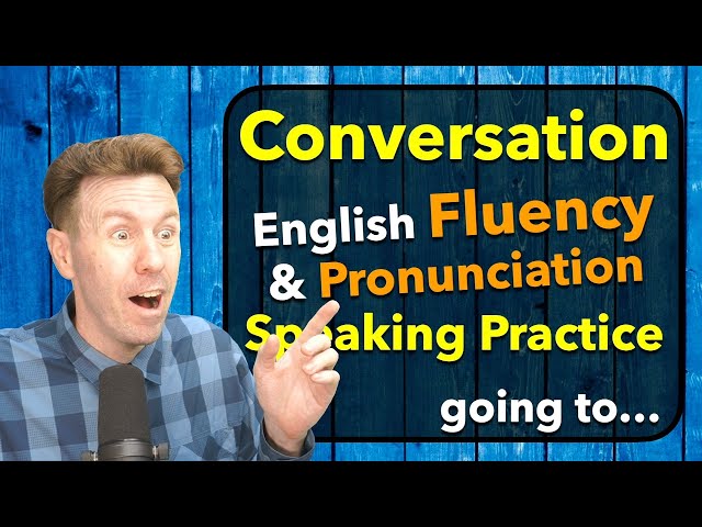 Conversation for English Fluency Practice