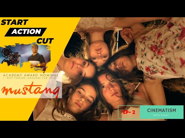 START ACTION CUT||CINEMATISM WITH AJMAL||EP-2||MUSTANG||Deniz Gamze|| #CinemaTalk #Story #Turkish