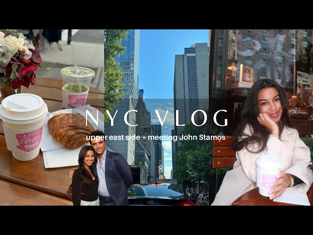 WEEKLY VLOG ♡ nyc, upper east side, meeting john stamos