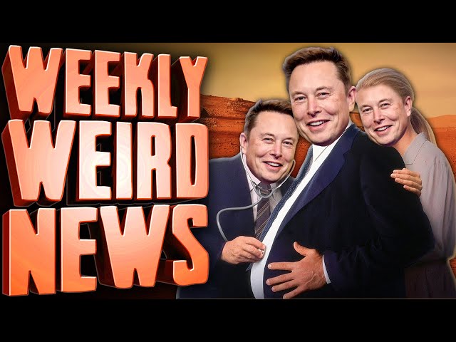 Elon's Plan To Impregnate Mars - Weekly Weird News