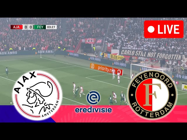 🔴AJAX VS FEYENOORD [LIVE] | EREDIVISIE 24/25 Full Match Streaming Video PES 2021