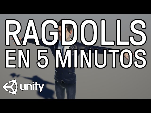 Cómo hacer ragdolls en 5 minutos en Unity 3D