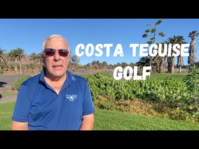 How is it to play Costa Teguise Golf (Lanzarote)?