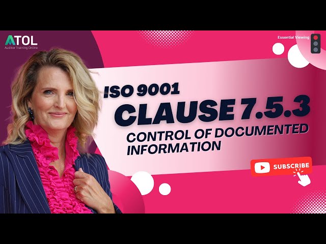 ISO 9001 Clause 7.5.3 Control of Documented Information | Auditor Training Online