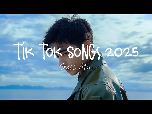 Tiktok songs 2025 🍨 Trending tiktok songs ~ Morning Chill Mix 🍃 English songs chill music mix