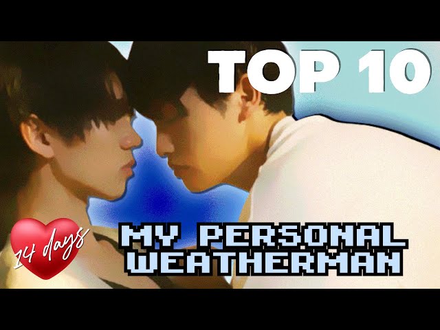 ✨💖 [Compilation] Top 10 Romantic Moments My Personal Weatherman | 14 Days of Valentines 💖✨