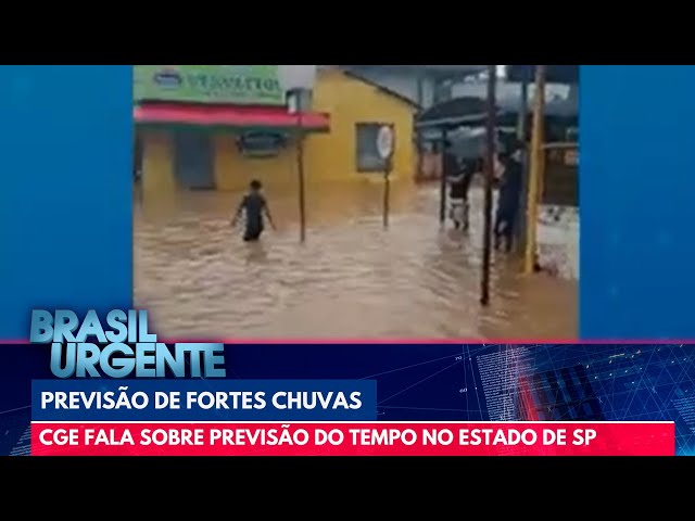 CGE fala sobre previsão do tempo no estado de São Paulo: "fortes chuvas" | Brasil Urgente