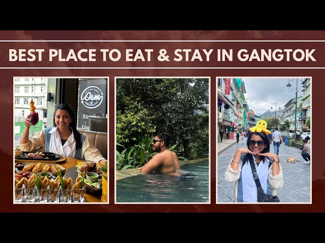 Best place to EAT & STAY in SIKKIM / GANGTOK