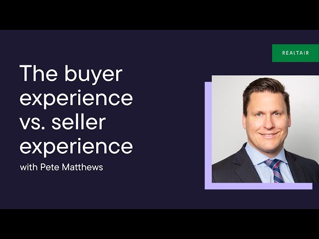 The buyer experience vs seller experience | Pete Matthews