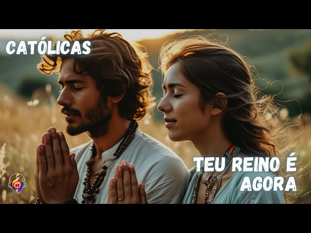 🎧 [ Católicas ] 👑 Teu Reino é Agora | Vivendo o Reino de Deus Aqui na Terra 🌍✨