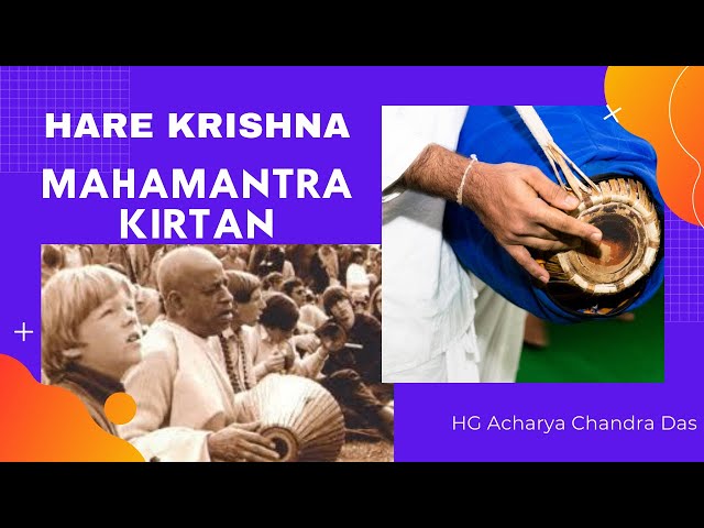 Hare Krishna Mahamantra Kirtan by HG Acharya Chandra Das