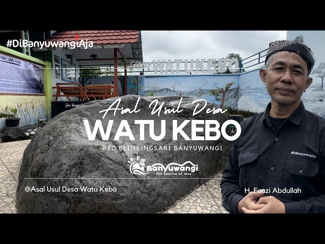 Kisah Legenda Asal Usul Desa Watu Kebo Blimbingsari Banyuwangi Oleh H. Fauzi