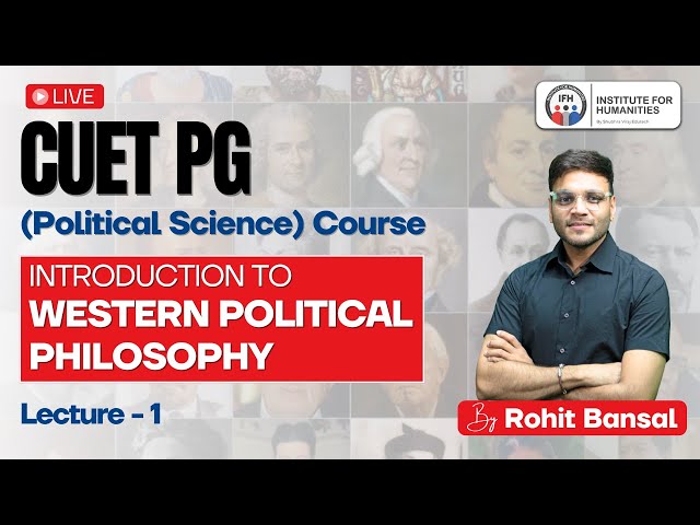 Lecture 1 | Introduction to Western Political Philosophy | CUET PG Political Science Course | IFH