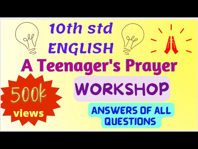 10th std English A Teenager's Prayer Full Workshop in one video english teenager's prayer answers