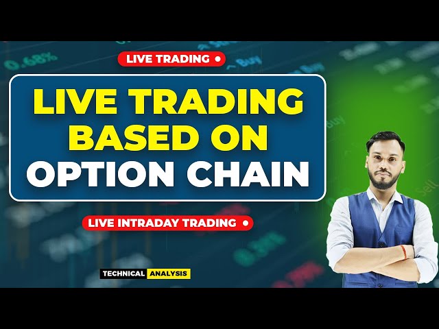 LIVE TRADING BASED ON OPTION CHAIN | NIFTY LIVE TRADING STRATEGY | LIVE OPTIONS TRADING STRATEGY